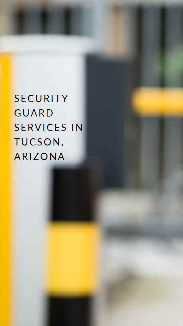 Tucson Security: Your Ultimate Resource for Exceptional Security Services