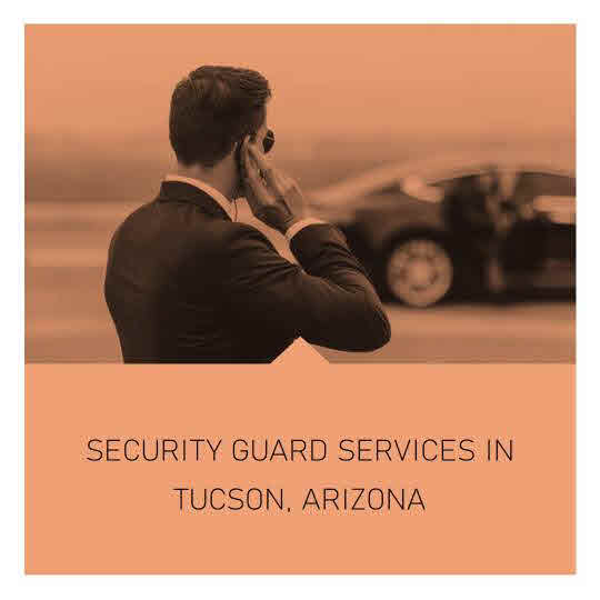 Security Companies Tucson: Your Trusted Partner in Protection