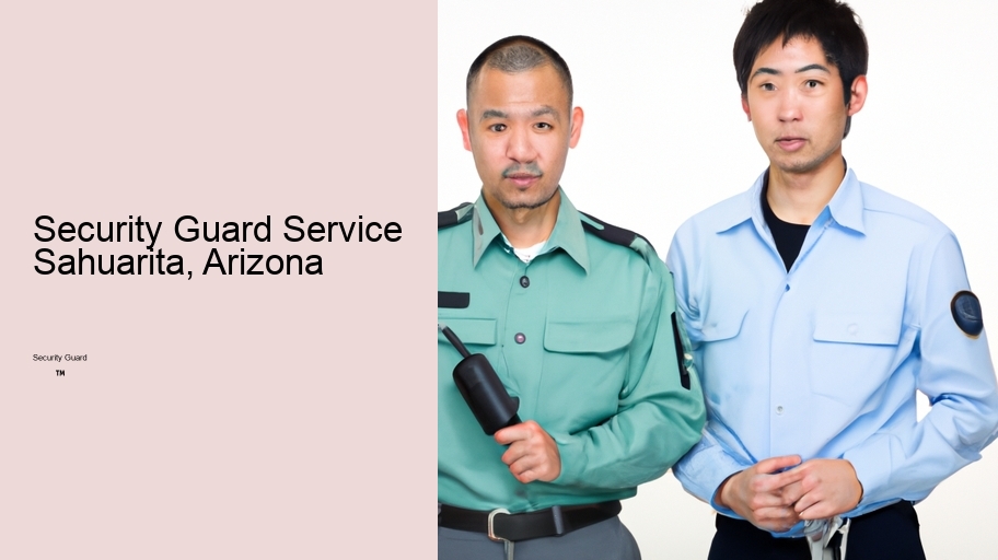 Security Guard Service Sahuarita, Arizona