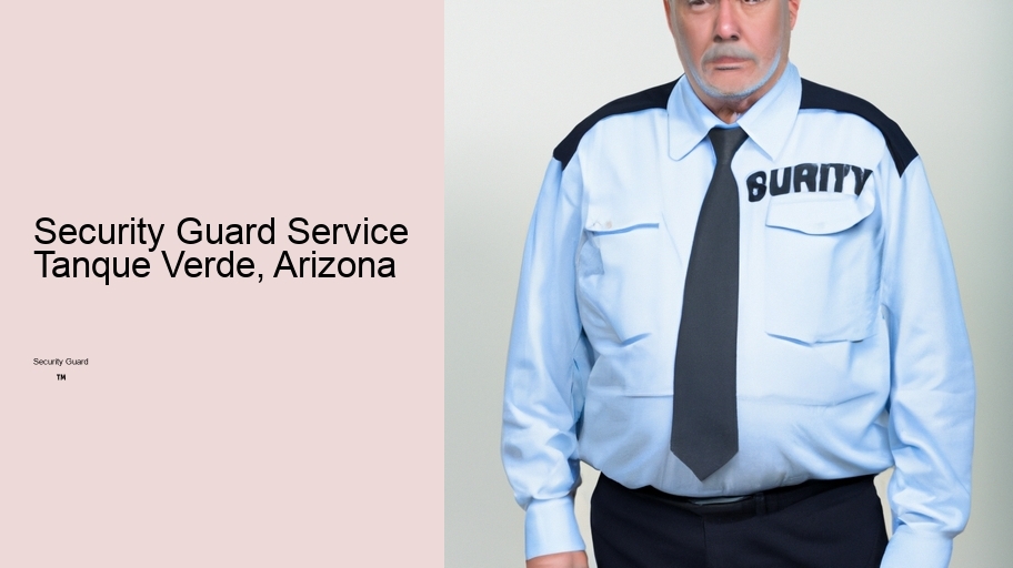 Security Guard Service Tanque Verde, Arizona